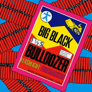 BIG BLACK | BULLDOZER EP - 2013 REISSUE