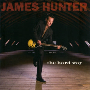 JAMES HUNTER | HARD WAY