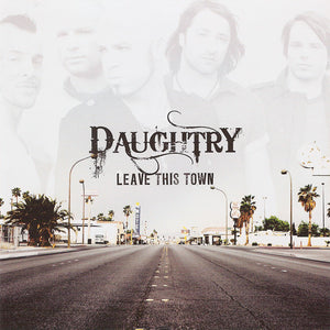 DAUGHTRY | LEAVE THIS TOWN