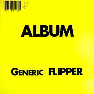 FLIPPER | GENERIC FLIPPER (TRANSLUCENT YELLOW EDITION) (VINYL)