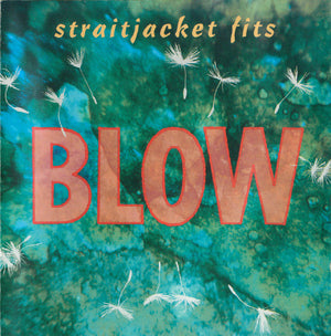 STRAITJACKET FITS | BLOW