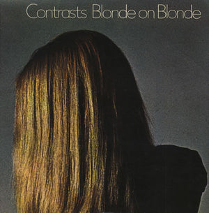 BLONDE ON BLONDE | CONTRASTS