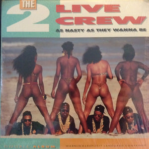 2 LIVE CREW | AS NASTY AS THEY WANNA BE - 2LP - ROUGH