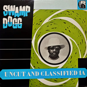 SWAMP DOGG | UNCUT AND CLASSIFIED 1A