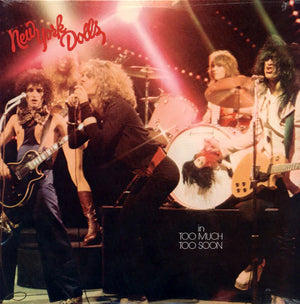 NEW YORK DOLLS | TOO MUCH TOO SOON (VINYL)