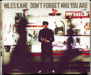 MILES KANE | DONT FORGET WHO YOU ARE
