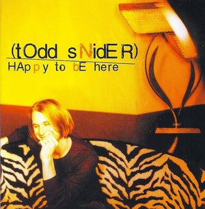 TODD SNIDER | HAPPY TO BE HERE