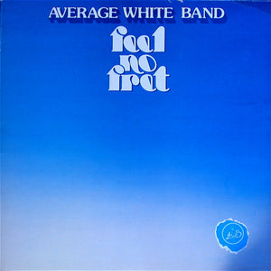 AVERAGE WHITE BAND | FEEL NO FRET - US