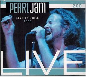 PEARL JAM | LIVE IN CHILE 2005 (2CD DIGI)
