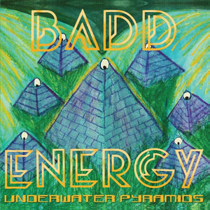 BADD ENERGY | UNDERWATER PYRAMIDS (VINYL)