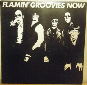FLAMIN GROOVIES | NOW