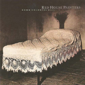 RED HOUSE PAINTERS | DOWN COLORFUL HILL EP
