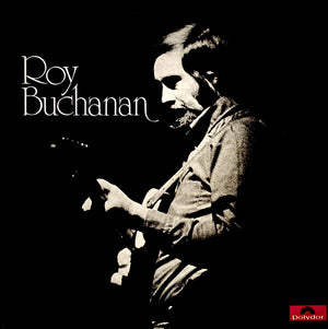 ROY BUCHANAN | ROY BUCHANAN - US