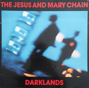 JESUS AND MARY CHAIN | DARKLANDS -  2013 ISSUE