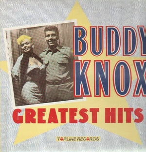 KNOX BUDDY | BUDDY KNOXS GREATEST HITS