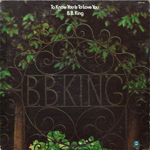 BB KING | TO KNOW YOU IS TO LOVE YOU
