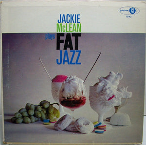 JACKIE MCLEAN | FAT JAZZ - ROUGH PLAYS WELL