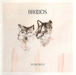 BROODS | EVERGREEN
