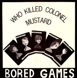 BORED GAMES | WHO KILLED COLONEL MUSTARD