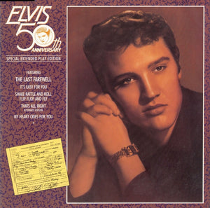 ELVIS PRESLEY | 50TH ANNIVERSARY SPECIAL EXTENDED PLAY EDITION - 10