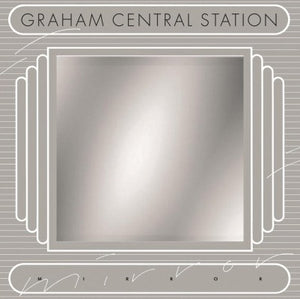 GRAHAM CENTRAL STATION | MIRROR - REISSUE