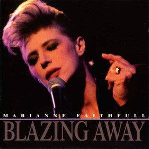 MARIANNE FAITHFULL | BLAZING AWAY