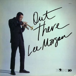 LEE MORGAN | OUT THERE