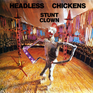 HEADLESS CHICKENS | STUNT CLOWN