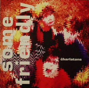 CHARLATANS | SOME FRIENDLY - PVC SLEEVE