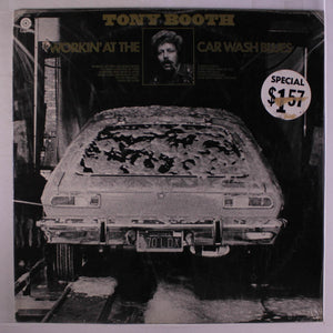 TONY BOOTH | WORKIN AT THE CAR WASH BLUES