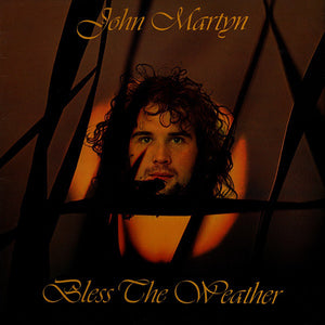 MARTYN JOHN | BLESS THE WEATHER - AU LATE 70S ISSUE