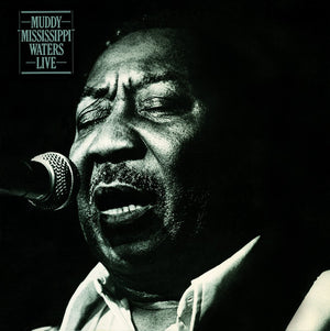 MUDDY WATERS | MUDDY MISSISSIPPI WATERS - LIVE