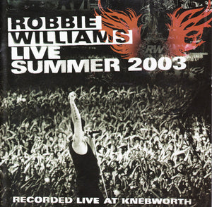 ROBBIE WILLIAMS | LIVE SUMMER 2003