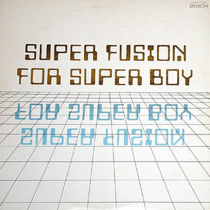 CHIKARA UEDA / THE POWER STATION | SUPER FUSION FOR SUPER BOY - 12
