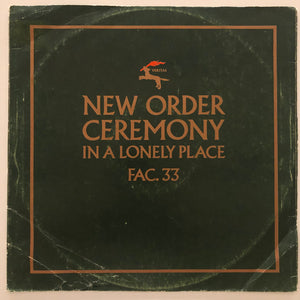 NEW ORDER | CEREMONY / IN A LONELY PLACE 12 INCH - NZ GREEN SLEEVE