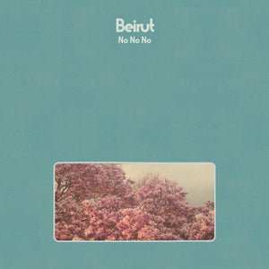 BEIRUT | NO NO NO - BLUE