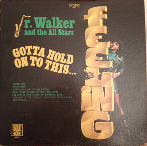 JUNIOR WALKER | GOTTA HOLD ON TO THIS FEELING