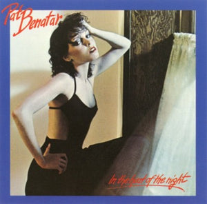 PAT BENATAR | IN THE HEAT OF THE NIGHT