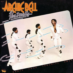 ARCHIE BELL AND THE DRELLS | DANCE YOUR TROUBLES AWAY - US