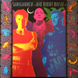 SHRIEKBACK | BIG NIGHT MUSIC