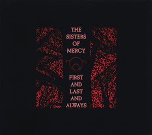 SISTERS OF MERCY | FIRST AND LAST AND ALWAYS