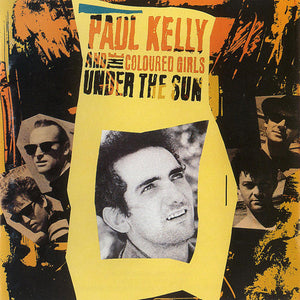 PAUL KELLY / COLOURED GIRLS | UNDER THE SUN