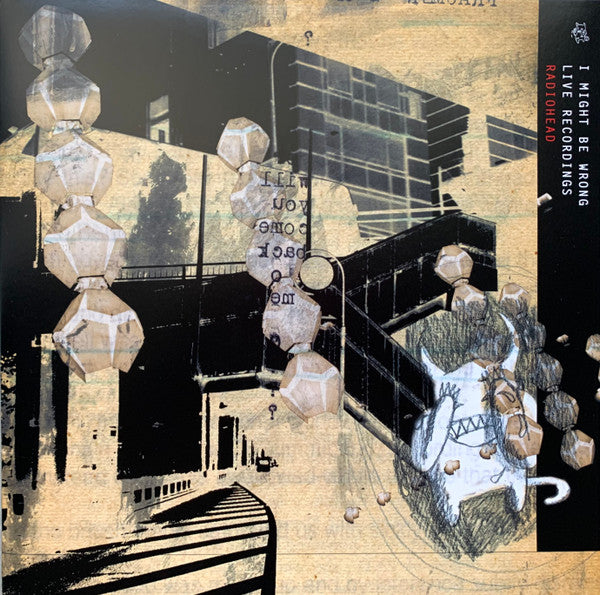 RADIOHEAD | I MIGHT BE WRONG - LIVE RECORDINGS - 2016 REISSUE