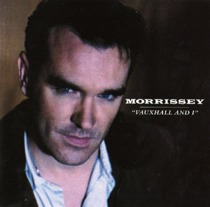 MORRISSEY | VAUXHALL AND I