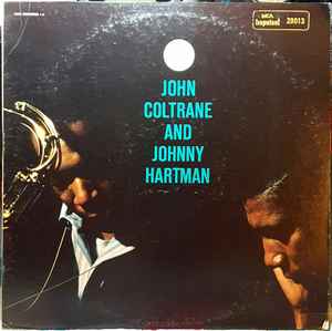 JOHN COLTRANE / JOHNNY HARTMAN | JOHN COLTRANE AND JOHNNY HARTMAN - US - 1980 ISSUE
