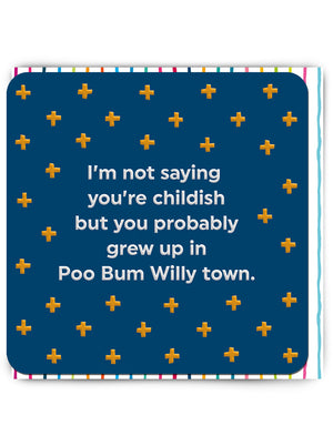 CHILDISH POO BUM WILLY TOWN CARD