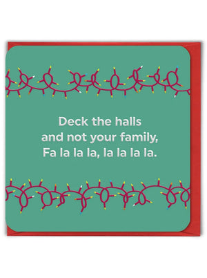 DECK THE HALLS AND NOT YOUR FAMILY CHRISTMAS CARD