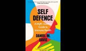 DANIEL M DAVIS | SELF DEFENCE - A MYTH-BUSTING GUIDE TO IMMUNE HEALTH