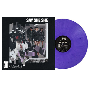 SAY SHE SHE | CUT AND REWIND (LILAC EDITION) (VINYL)
