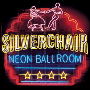 SILVERCHAIR | NEON BALLROOM